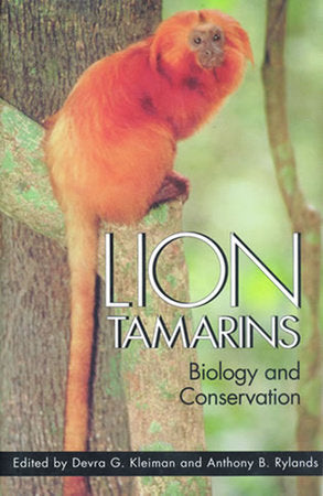 Lion Tamarins Hardcover by Devra G. Kleiman and Anthony B. Rylands