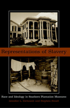 Representations of Slavery Paperback by Jennifer L. Eichstedt and Stephen Small