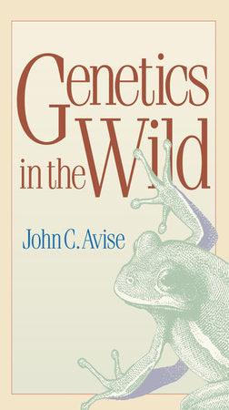 Genetics in the Wild Paperback by John C. Avise