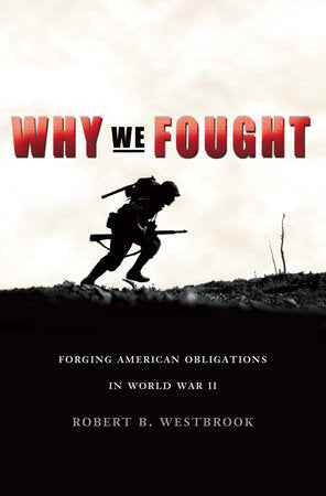 Why We Fought Paperback by Robert B. Westbrook