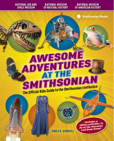 Awesome Adventures at the Smithsonian Paperback by Emily B. Korrell