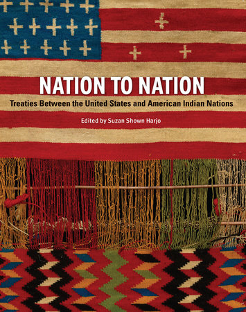 Nation to Nation Hardcover by Edited by Suzan Shown Harjo