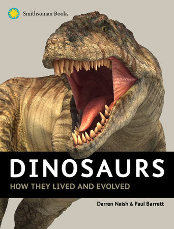 Dinosaurs Hardcover by Darren Naish and Paul Barrett
