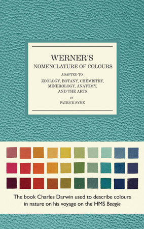 Werner's Nomenclature of Colours Hardcover by Patrick Syme and Abraham Gottlob Werner