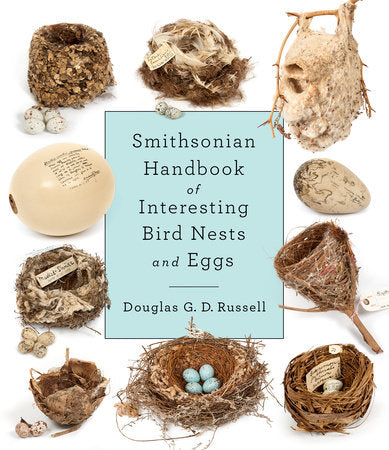 Smithsonian Handbook of Interesting Bird Nests and Eggs Hardcover by Douglas G. D. Russell