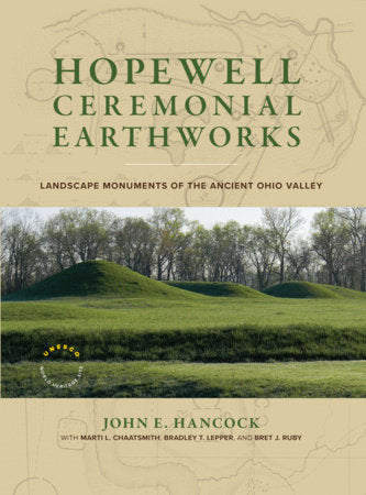 Hopewell Ceremonial Earthworks Hardcover by John E. Hancock