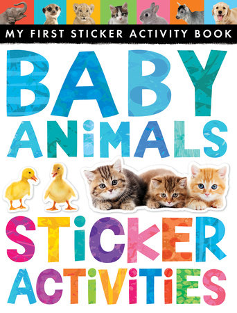 Baby Animals Sticker Activities Paperback by Jonathan Litton; compiled by Tiger Tales; illustrated by Matthew Isherwood and Artful Doodlers