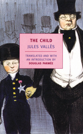 The Child Paperback by Jules Valles; Introduction by Douglas Parmée