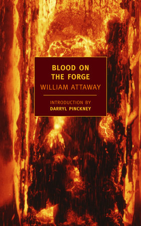 Blood on the Forge Paperback by William Attaway, introduction by Darryl Pinckney