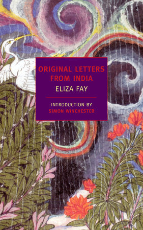 Original Letters from India Paperback by Eliza Fay; Edited by E.M. Forster
