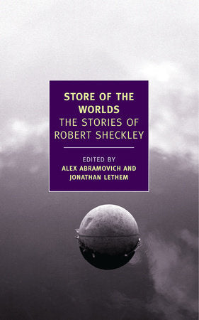 Store of the Worlds Paperback by Robert Sheckley, Edited and with an Introduction by Alex Abramovich and JonathanLethem