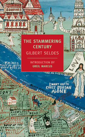 The Stammering Century Paperback by Gilbert Seldes