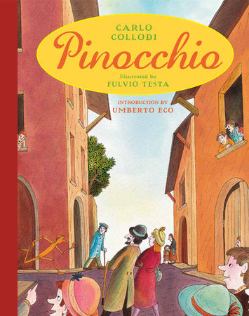 Pinocchio (illustrated) Hardcover by Carlo Collodi; Illustrations by Fulvio Testa, introduction by Umberto Eco