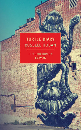 Turtle Diary Paperback by Russell Hoban; Introduction by Ed Park