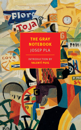 The Gray Notebook Paperback by Josep Pla, Translated by Peter Bush with an introduction by Valenti Puig