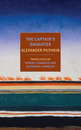 The Captain's Daughter Paperback by Alexander Pushkin, Translated by Robert Chandler and Elizabeth Chandler