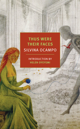 Thus Were Their Faces Paperback by Silvina Ocampo, translated from the Spanish by Daniel Balderston