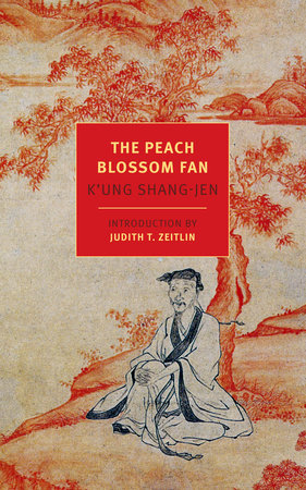 The Peach Blossom Fan Paperback by K'ung Shang-jen, translated by Chen Shih-hsiang and Harold Acton with the collaboration of Cyril Birch, introduction by Judith Zeitlin