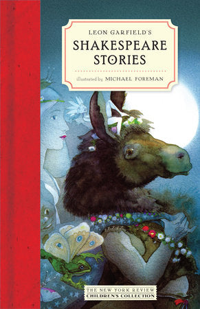 Leon Garfield's Shakespeare Stories Hardcover by Leon Garfield, illustrated by Michael Foreman