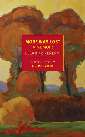 More Was Lost Paperback by Eleanor Perényi, introduction by JD McClatchy