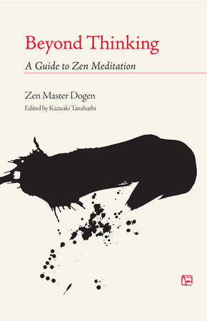 Beyond Thinking Paperback by Zen Master Dogen