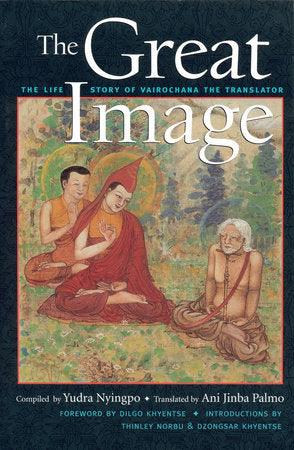 The Great Image Paperback by Ani Jinba Palmo, translator Foreword by Dilgo Khyentse