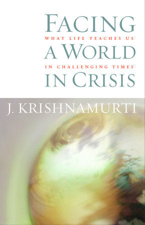 Facing a World in Crisis Paperback by J. Krishnamurti