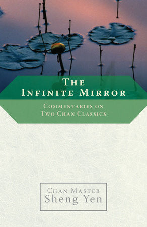 The Infinite Mirror Paperback by Chan Master Sheng Yen