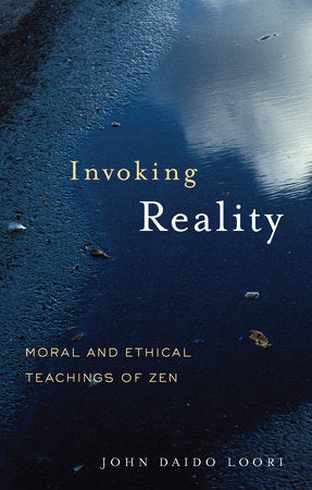 Invoking Reality Paperback by John Daido Loori