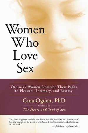Women Who Love Sex Paperback by Gina Ogden
