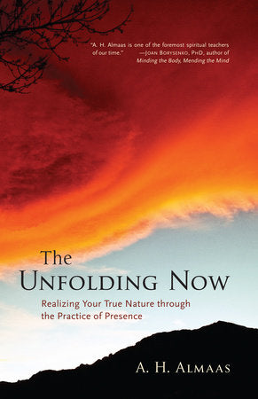 The Unfolding Now Paperback by A. H. Almaas
