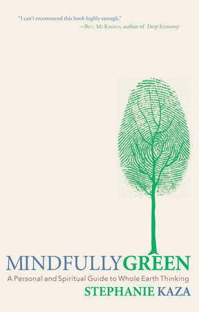 Mindfully Green Paperback by Stephanie Kaza