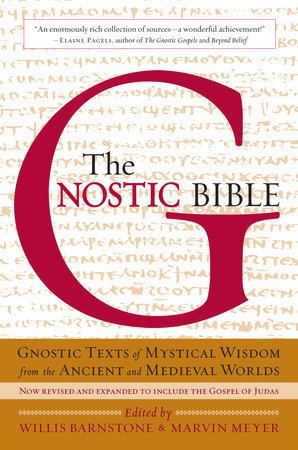 The Gnostic Bible Paperback by Translated and edited by Willis Barnstone and Marvin Meyer