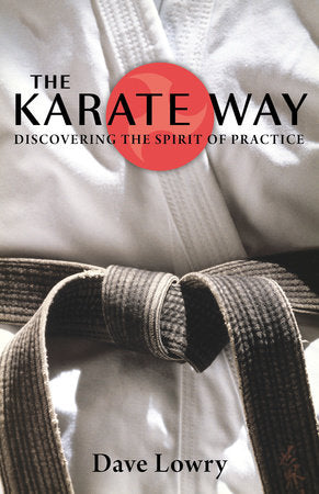 The Karate Way Paperback by Dave Lowry