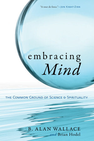 Embracing Mind Paperback by B. Alan Wallace and Brian Hodel