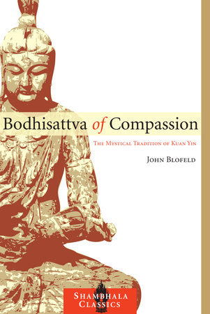 Bodhisattva of Compassion Paperback by John Blofeld