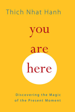 You Are Here Paperback by Thich Nhat Hanh