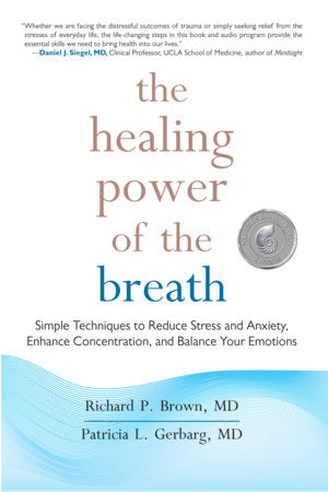 The Healing Power of the Breath Paperback by Richard Brown, MD, Patricia Gerbarg, MD