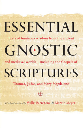 Essential Gnostic Scriptures Paperback by Marvin Meyer, Willis Barnstone