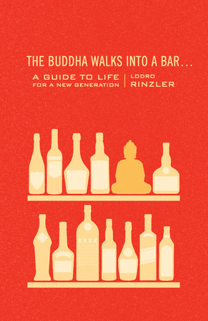 The Buddha Walks into a Bar . . . Paperback by Lodro Rinzler