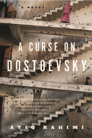 A Curse on Dostoevsky Paperback by Atiq Rahimi