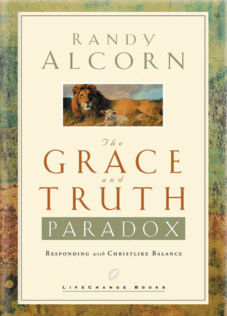 The Grace and Truth Paradox Hardcover by Randy Alcorn