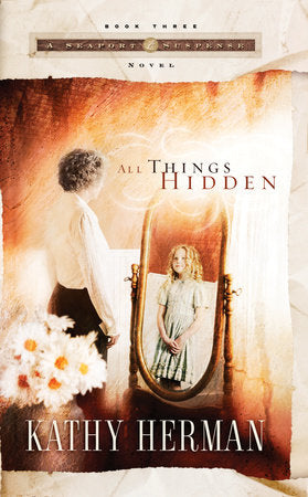All Things Hidden Paperback by Kathy Herman