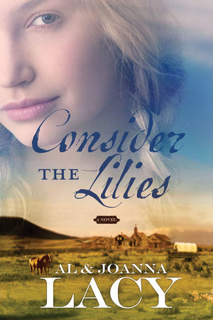 Consider the Lilies Paperback by Al Lacy