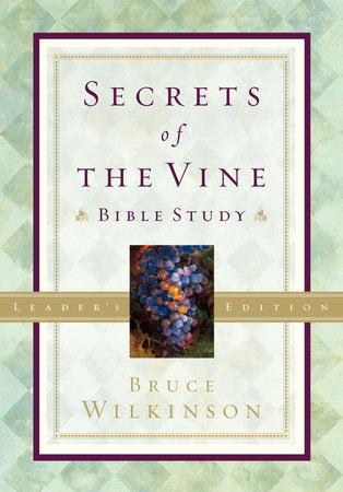 Secrets of the Vine Leader's Guide Paperback by Bruce Wilkinson