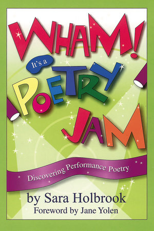 Wham! It's a Poetry Jam Paperback by Sara E. Holbrook