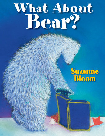 What About Bear? Paperback by Suzanne Bloom