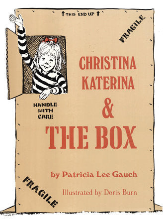 Christina Katerina and the Box Paperback by Patricia Lee Gauch; Illustrated by Doris Burns