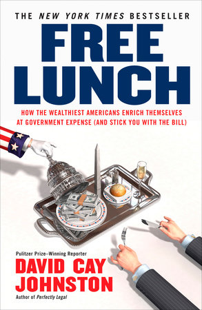 Free Lunch Paperback by David Cay Johnston