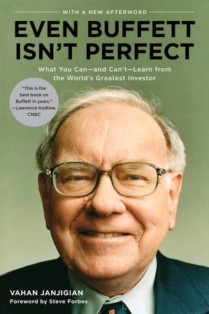 Even Buffett Isn't Perfect Paperback by Vahan Janjigian; Foreword by Steve Forbes